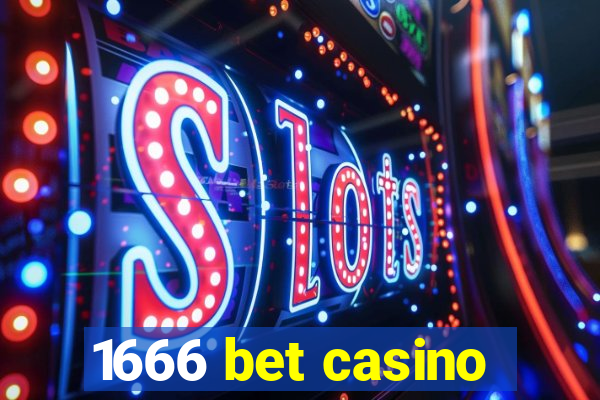 1666 bet casino